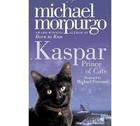 Kaspar: Prince of Cats by Morpurgo, Michael (January 7, 2010) Paperback