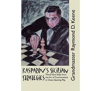 Kasparov's Sicilian Strategies