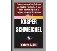KASPER SCHMEICHEL: Qu’est-ce qui définit un véritable héritage ? Un seul homme peut-il porter les espoirs d’une nation ?
