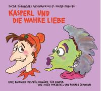 KASPERL UND DIE WAHRE LIEBE-DOCTOR DÖBL. GESCHMACKVOLLES KASPERLTHEATER CD NEW