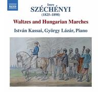 Kassai/Lazar - Imre Széchényi: Waltzes and Hungarian Marches