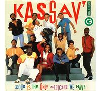 Kassav - Zouk is the Only Medicine We Have