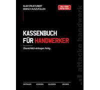 Kassenbuch A4 für Handwerker - Einnahmen & Ausgaben mit Saldo | 144 Seiten | über 4.000 Einträge | fortlaufendes Bar-Kassenbuch mit Vortrag, ... Handwerker: übersichtlich eintragen. Fertig.