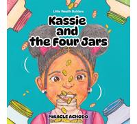 Kassie and the Four Jars (Little Wealth Builders)