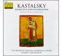 Kastalsky: Liturgy of St John Chrysostom