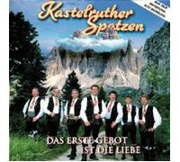 KASTELRUTHER SPATZEN-DAS ERSTE GEBOT IST DIE L...CD NEW
