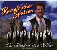 Kastelruther Spatzen - Das Mädchen Ohne Namen