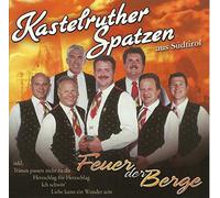 Kastelruther Spatzen - Feuer der Berge