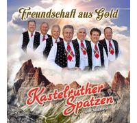 Kastelruther Spatzen Freundschaft aus Gold (CD)