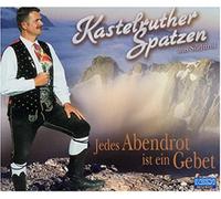 Kastelruther Spatzen - Jedes Abendrot Ist Ein Gebet