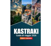 Kastraki Guida di viaggio 2026: Consigli essenziali per esplorare Meteora, Grecia Sentieri escursionistici, avventura, cultura e luoghi da non perdere nel cuore della Tessaglia