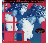Kastrierte Philosophen - Love Factory
