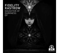 Kastrow Fidelity - Daughter Of Darkness [VINYL]
