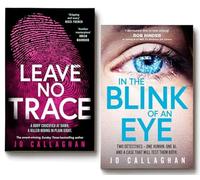Kat and Lock Series By Jo Callaghan 2 Books Collection Set (In The Blink of An Eye & Leave No Trace)