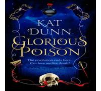 Kat Dunn Glorious Poison Paperback Book Kat Dunn Multicolor