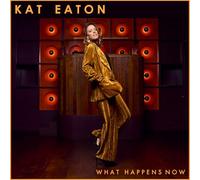Kat Eaton - What Happens Now [VINYL]