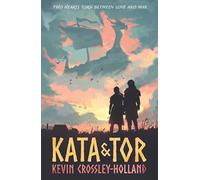 Kata and Tor: A thrilling fated lovers romance set during the Viking invasion of York in 1066, a tumultuous period of bloody battles and divided loyalties