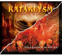 Kataklysm - Serenity In Fire/Shadows & Dust
