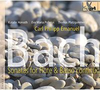 Katalin Horvath/Eva Maria Pollerus/Thomas Platzgummer - CPE Bach: Sonatas for Flute and B.c.