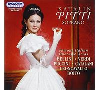 Katalin Pitti - Soprano:Famous Italian Operatic Arias