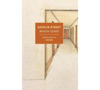 Katalin Street - Paperback NEW Szabo, Magda 05/09/2017
