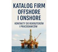 Katalog Firm Offshore i Onshore: Kontakty do Rekruterów i Pracodawców