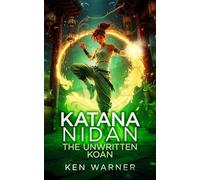 Katana Nidan: The Unwritten Koan: 2 (The Katana Series)