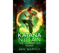 Katana Nidan: The Unwritten Koan