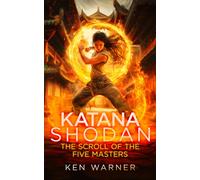 Katana Shodan: The Scroll of the Five Masters