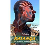 KATANGA: los muertos no se disturban