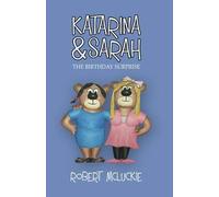 Katarina & Sarah: The Birthday Surprise