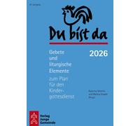 Katarina Schmit Du bist da 2026: Gebete und liturgische Elemente zum (Paperback)