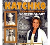 Katchko Three Generations of Cantorial Art