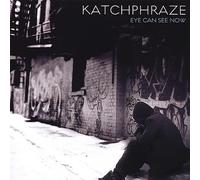 Katchphraze - Eye Can See Now