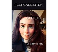 KATCHU PI: 1. De la terre à l'eau