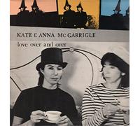 Kate & Anna McGarrigle - Love Over And Over
