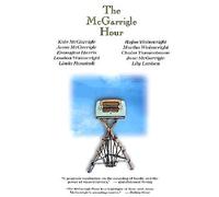 Kate & Anna Mcgarrigle - The Mcgarrigle Hour