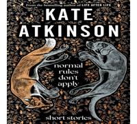 Kate Atkinson Normal Rules Don't Apply Hardback Book Kate Atkinson Multicolor