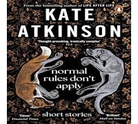 Kate Atkinson Normal Rules Don't Apply Paperback Book Kate Atkinson Multicolor