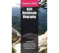 Kate Beckinsale Biography: Journey of Relentless Power, Fearless Rise, and Lasting Impact