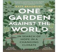 Kate Bradbury One Garden Against the World Paperback Book Kate Bradbury Multicolor