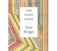Kate Briggs The Long Form (Paperback) (US IMPORT)