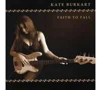 Kate Burkart - Faith to Fall