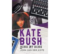Kate Bush : Song by Song