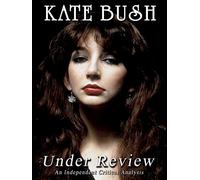 Kate Bush - Under Review