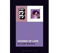 Kate Bush's Hounds Of Love: (33 1/3)
