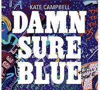 Kate Campbell - Damn Sure Blue