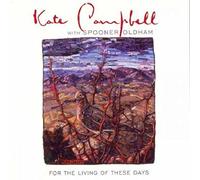 Kate Campbell - For The Living Of These Days