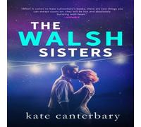 Kate Canterbary The Walsh Sisters Paperback Book Kate Canterbary Multicolor
