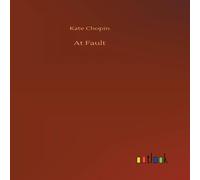 Kate Chopin At Fault Hardcover Book in White Kate Chopin White